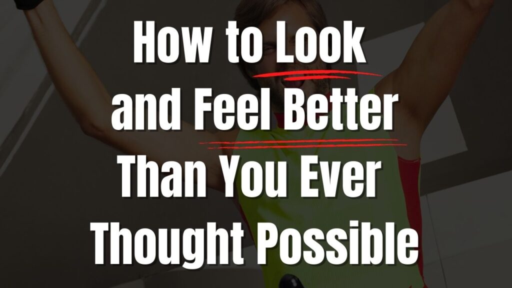 How to Look and Feel Better Than You Ever Thought Possible Hybrid Fitness